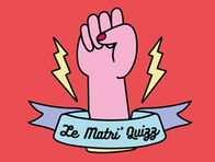 8-Mars : le matri'quizz